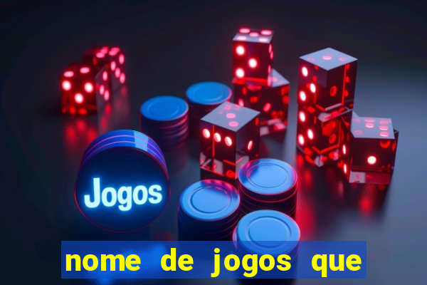 nome de jogos que ganha dinheiro de verdade